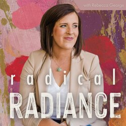 Radical Radiance podcast cover